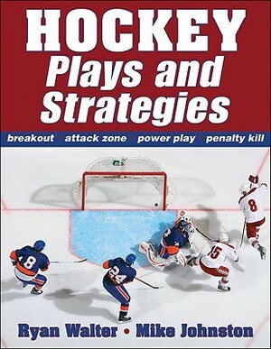 Hockey Plays and Strategies by Ryan Walter, Mike Johnston