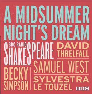 A Midsummer Night's Dream by William Shakespeare