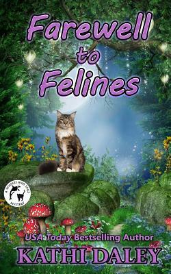 Farewell to Felines by Kathi Daley