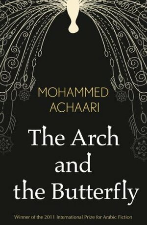 The Arch and the Butterfly by Mohammed Achaari, Aida Bamia, Erica Jarnes