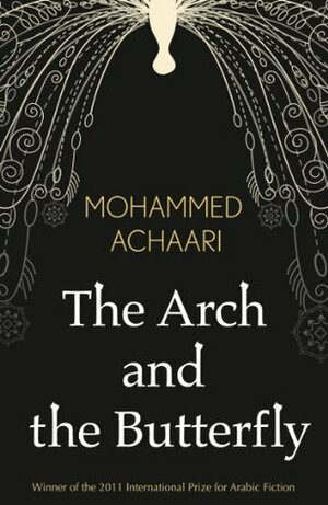 The Arch and the Butterfly by Mohammed Achaari, Erica Jarnes, Aida Bamia