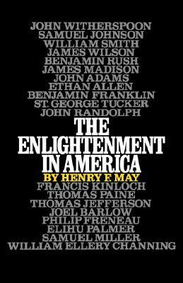 The Enlightenment in America by Henry F. May