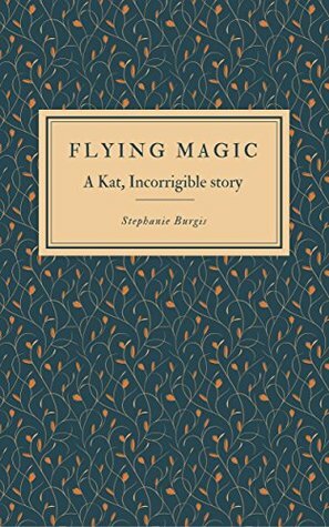 Flying Magic by Stephanie Burgis