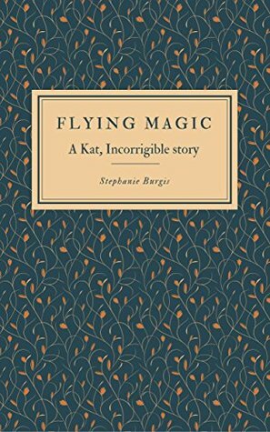 Flying Magic by Stephanie Burgis