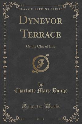 Dynevor Terrace  by Charlotte Mary Yonge