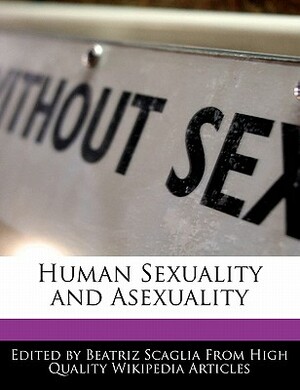 Human Sexuality and Asexuality by Beatriz Scaglia