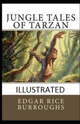 Jungle Tales of Tarzan Illustrated by Edgar Rice Burroughs