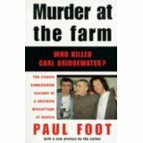 Murder at the Farm: Who Killed Carl Bridgewater? by Paul Foot