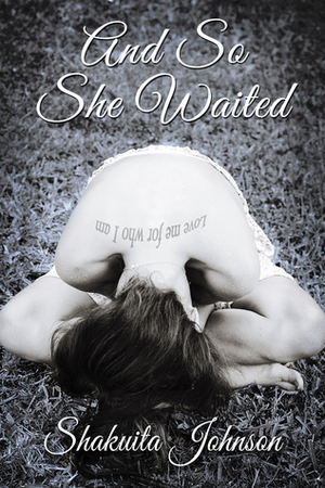 And So She Waited by Shakuita Johnson