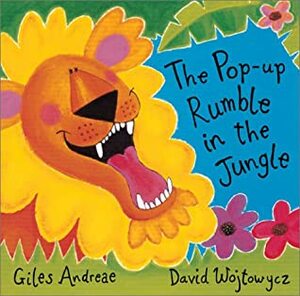 The Pop-Up Rumble in the Jungle by Giles Andreae, David Wojtowycz