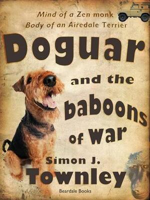 Doguar and the Baboons of War by Simon J. Townley