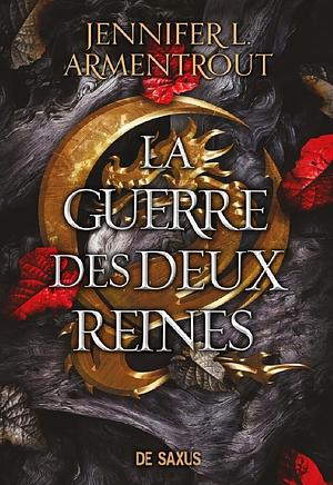 La guerre des deux reines by Jennifer L. Armentrout