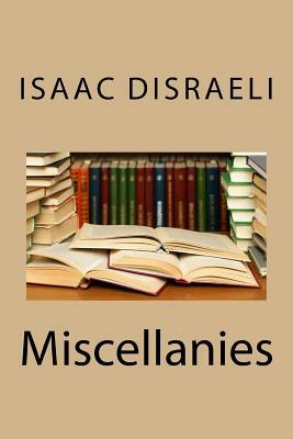 Miscellanies by Isaac Disraeli