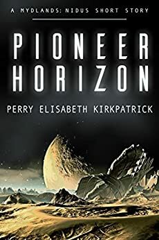 Pioneer Horizon by Denver Evans, Perry Elisabeth Kirkpatrick