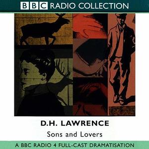 Sons and Lovers: BBC Radio 4 Full-cast Dramatisation by D.H. Lawrence, Fiona Clarke