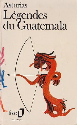 Legendes du Guatemala by M. Asturias