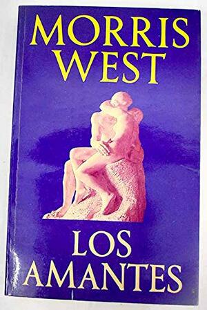 Los amantes by Morris L. West