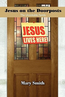 Jesus on the Doorposts by Mary Smith