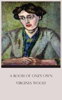 A Room of One's Own: Virginia Woolf by Virginia Woolf