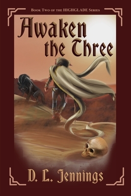 Awaken The Three by D.L. Jennings