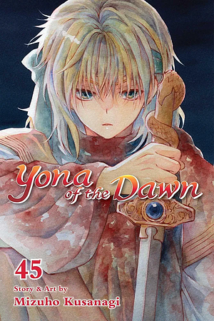 Yona of the Dawn, Vol. 45 by Mizuho Kusanagi