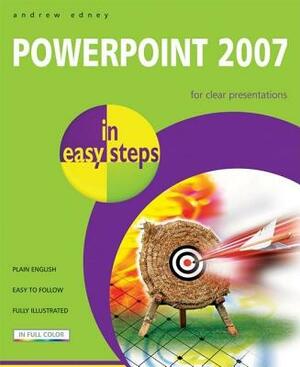 PowerPoint 2007 in Easy Steps by Andrew Edney