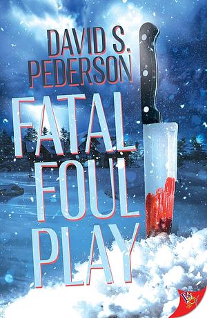 Fatal Foul Play by David S. Pederson