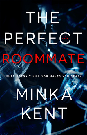 The Perfect Roommate by Minka Kent