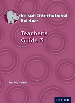 Nelson International Science Teacher's Guide 3 by Anthony Russell