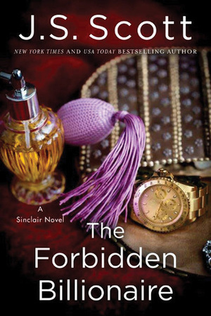 The Forbidden Billionaire by J.S. Scott