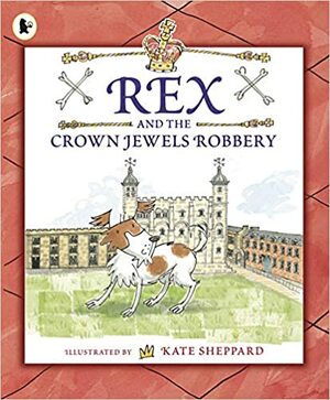 Rex and the Crown Jewels Robbery by 