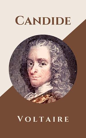 Candide: Original Classics and Annotated by Voltaire, Voltaire