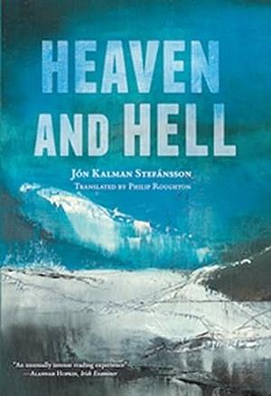 Heaven and Hell by Jón Kalman Stefánsson