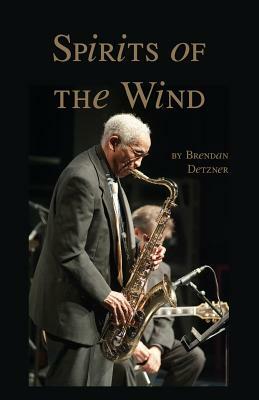 Spirits of the Wind by Brendan Detzner