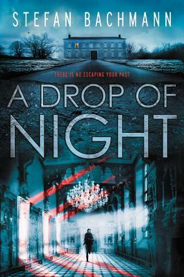 A Drop of Night by Stefan Bachmann