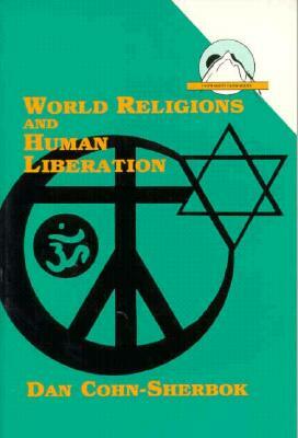 World Religions and Human Liberation by Daniel C. Cohn-Sherbok