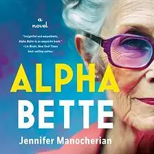 Alpha Bette by Jennifer Robbins Manocherian