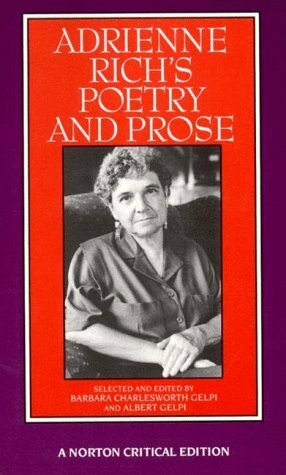 Adrienne Rich's Poetry and Prose by Adrienne Rich, Albert Gelpi, Barbara Charlesworth Gelpi