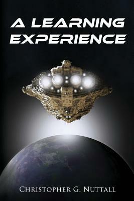 A Learning Experience by Christopher G. Nuttall