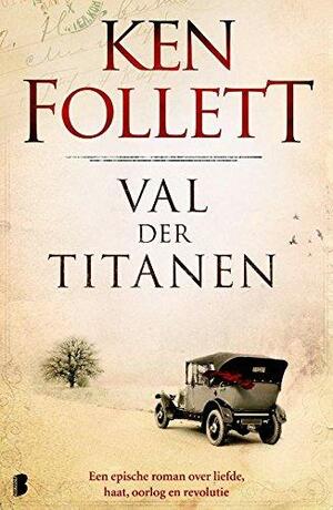 Val der titanen by Ken Follett