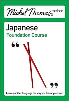 Michel Thomas Method: Japanese Foundation Course by Helen Gilhooly