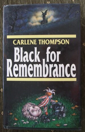 Black for remembrance. by Carlene Thompson