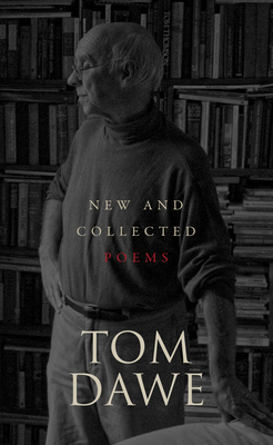 New and Collected Poems by Tom Dawe