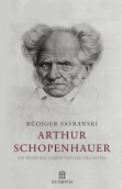 Arthur Schopenhauer: de woelige jaren van de filosofie by Rüdiger Safranski