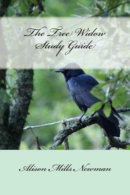 The Tree Widow Study Guide by Alison Mills Newman