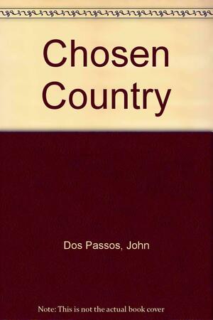 Chosen Country by John Dos Passos