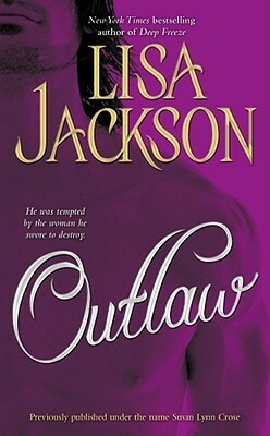 Outlaw by Lisa Jackson, Susan Lynn Crose