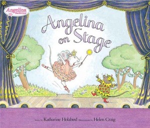 Angelina on Stage by Helen Craig, Katharine Holabird