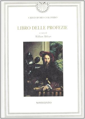 Libro delle profezie by Cristoforo Colombo, William Melczer