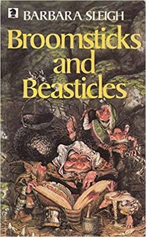 Broomsticks and Beasticles: Stories and Verse about Witches and Strange Creatures by Barbara Sleigh